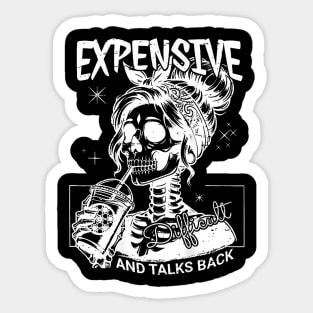 Expensive Difficult And Talks Back Mothers Day Sticker